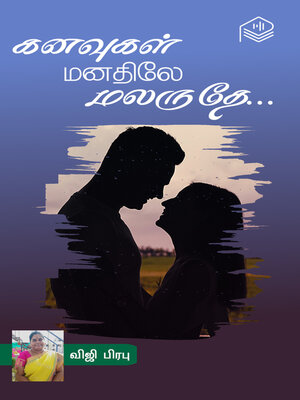 cover image of Kanavugal Manathiley Malaruthey...